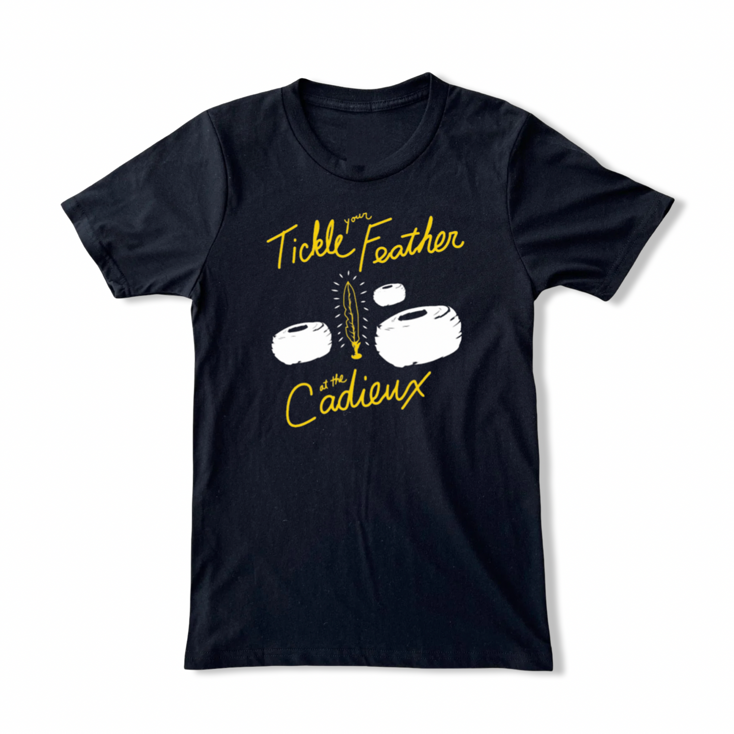 Tickle Your Feather at the Cadieux T-Shirt (black)
